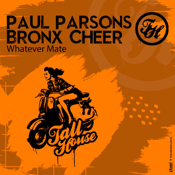 Paul Parsons, Bronx Cheer - Whatever Mate [THD320]